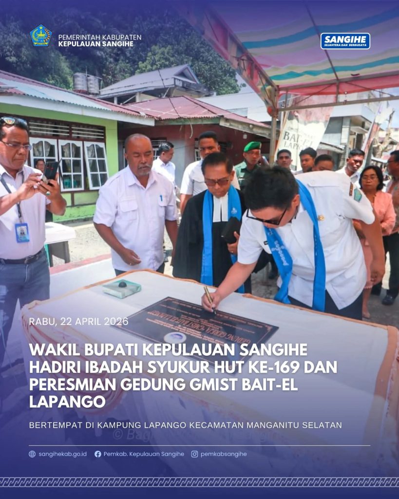Wakil Bupati Kepulauan Sangihe Hadiri Ibadah Syukur HUT ke – 169 dan Persemian Gedung GMIST Bait-el Lapango