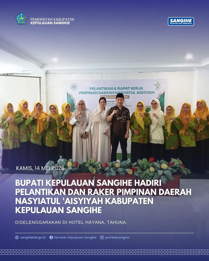 Bupati Kepulauan Sangihe hadiri pelantikan dan raker Pimpinan Daerah Nasyiatul ‘Aisyiyah Kabupaten Kepulauan Sangihe