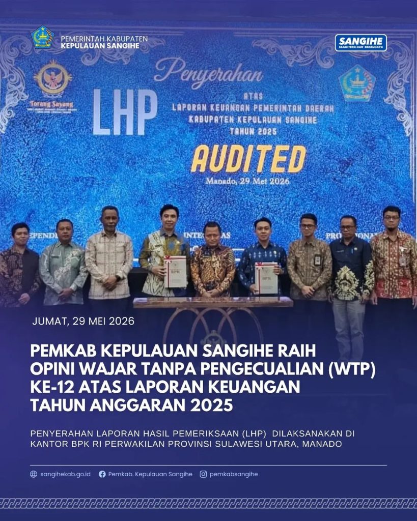 Pemkab Kepulauan Sangihe raih Penghargaan Wajar Tanpa Pengecualian (WTP) ke-12 atas Laporan Keuangan Tahun Anggaran 2025