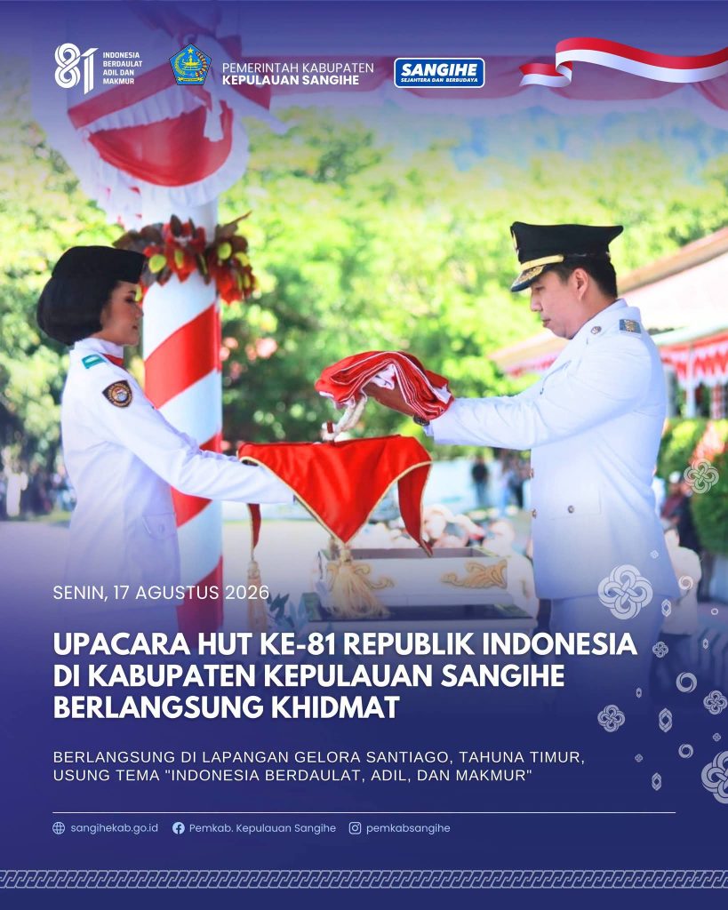 Upacara HUT ke – 81 Republik Indonesia di Kabupaten Kepulauan Sangihe berlangsung khidmat