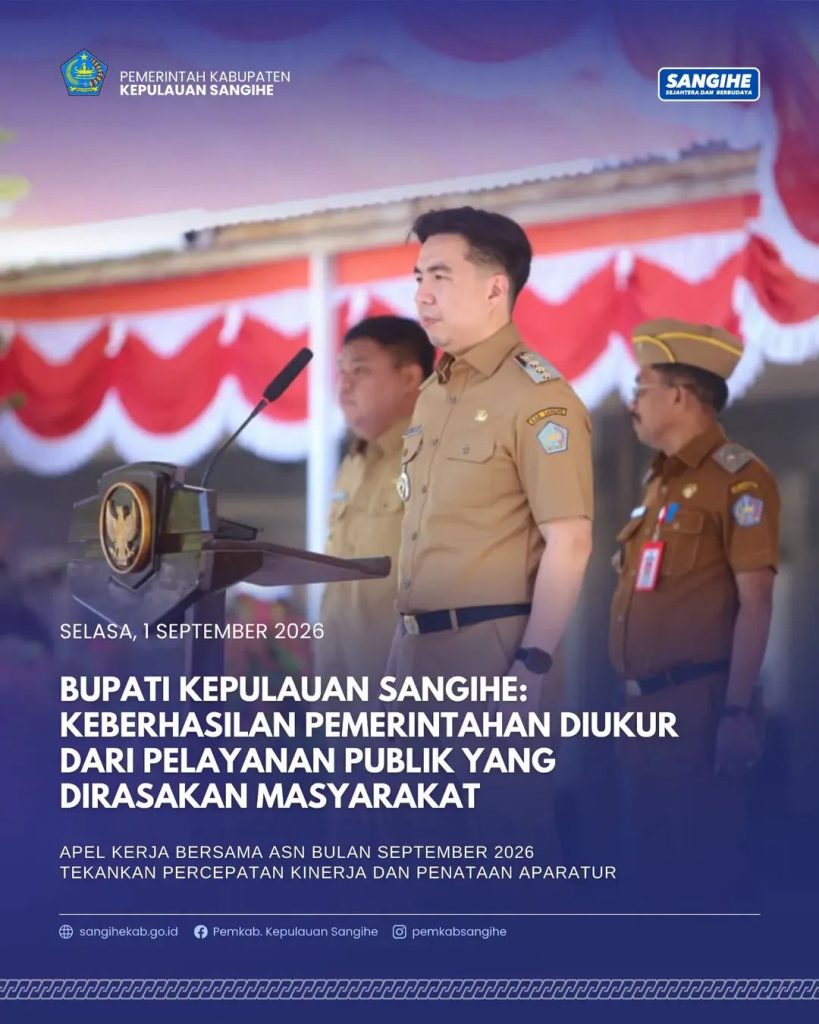Bupati Kepulauan Sangihe, Keberhasilan Pemerintah di ukur dari pelayanan Publik yang dirasakan Masyarakat